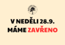 NEDĚLE 28. září – ZAVŘENO!